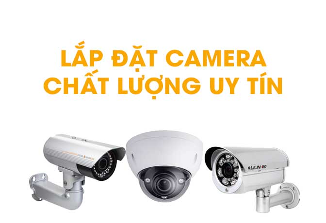 Dịch vụ lắp đặt camera giám sát uy tín