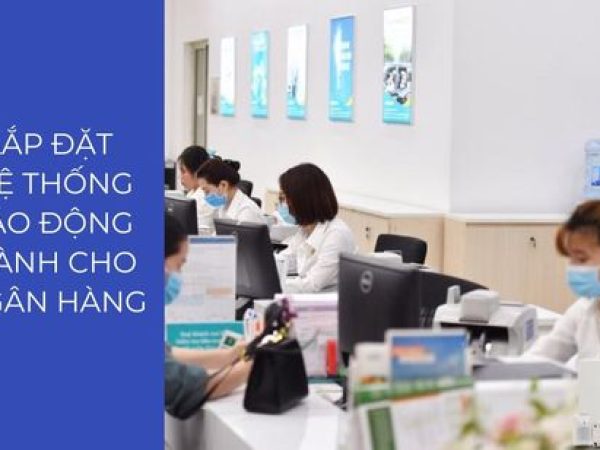 LẮP ĐẶT HỆ THỐNG BÁO ĐỘNG CHO NGÂN HÀNG