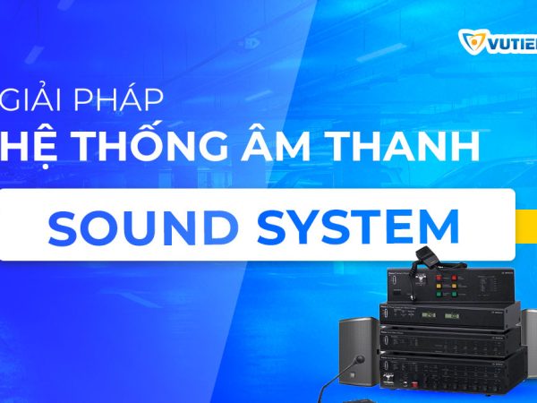 hệ-thống-âm-thanh-sound-system