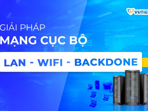 hệ-thống-mạng-cục-bộ-LAN-WFI-BACKDONE